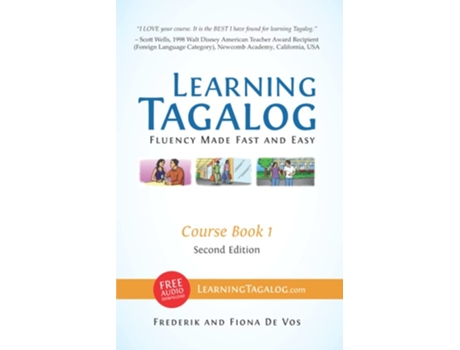 Livro Learning Tagalog - Fluency Made Fast And Easy - Course Book 1 Color Free Audio Download De Frederik De Vos E Fiona De Vos (inglês)