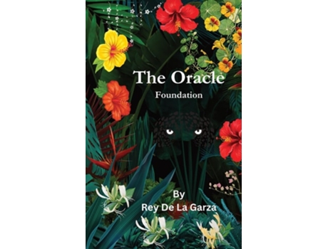 Livro The Oracle Foundation Foundation de Rey De La Garza (Inglês)