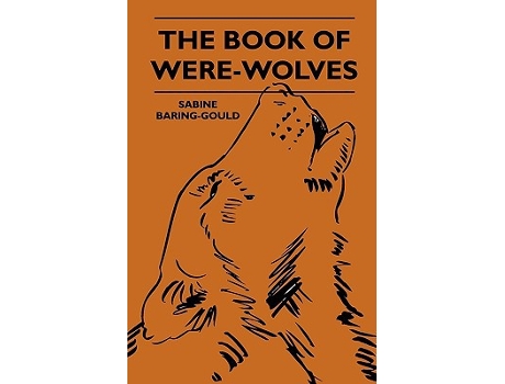 Livro The Book Of WereWolves de Sabine BaringGould (Inglês)