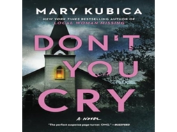 Livro DONT YOU CRY ORIGINAL/E de Mary Kubica (Inglês)