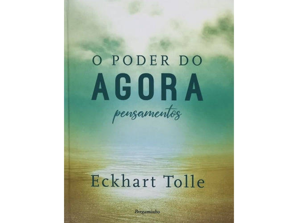 Livro O Poder do Agora - Pensamentos de Eckhart Tolle (Português)