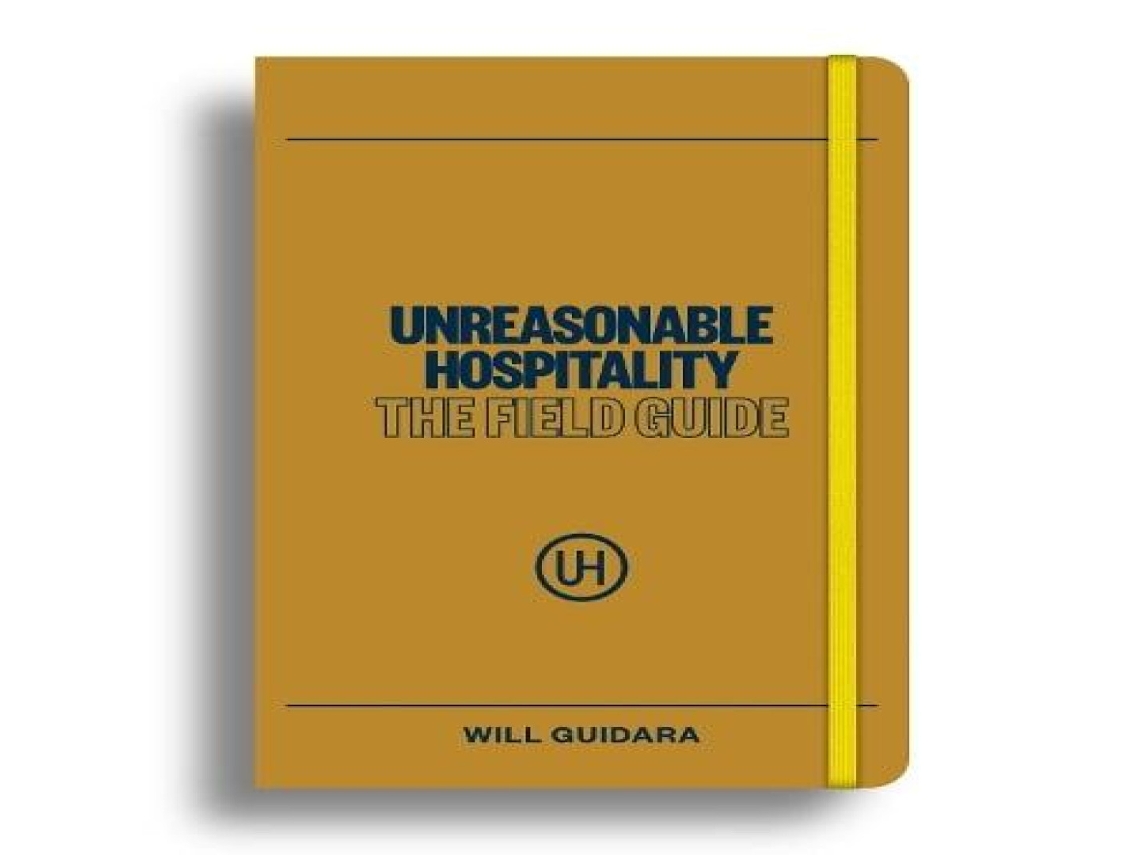 Livro Unreasonable Hospitality The Field Guide de Will Guidara (Inglês)