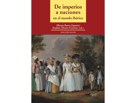 Livro De Imperios A Naciones En El Mundo Ibérico de Alberto Baena Zapatero (Espanhol)