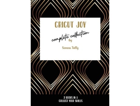 Livro Cricut Joy Complete Collection Collect Your Skills de Sienna Tally (Inglês)