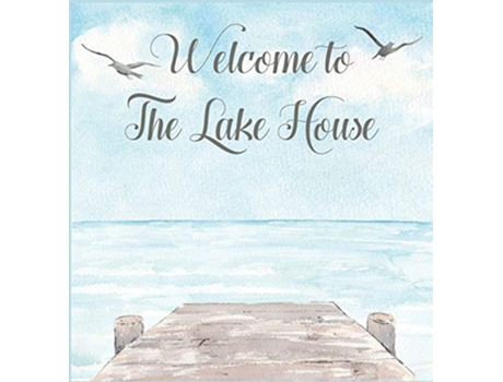 Livro Lake house guest book Hardcover for vacation house guest house visitor comments book de Lulu And Bell (Inglês - Capa Dura)