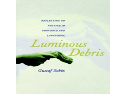 Livro Luminous Debris de Gustaf Sobin (Inglês)