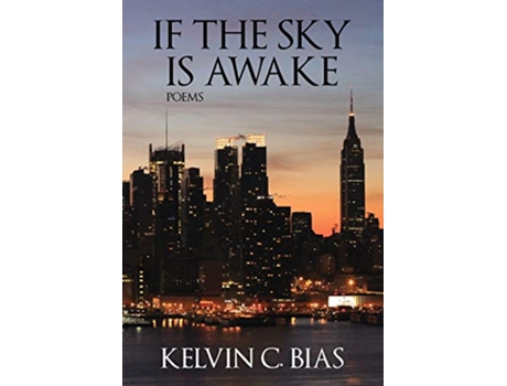 Livro If the Sky Is Awake de Kelvin C Bias (Inglês)