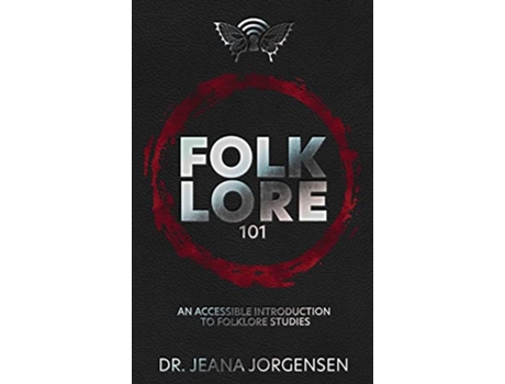 Livro Folklore 101 An Accessible Introduction to Folklore Studies de Jeana Jorgensen (Inglês - Capa Dura)