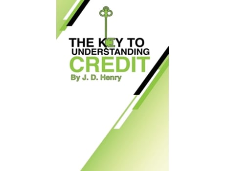 Livro The Key To Understanding Credit De J D Henry (inglês)