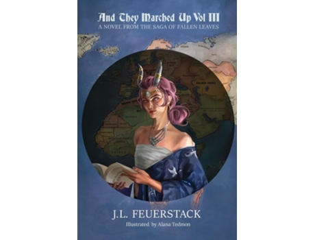 Livro And They Marched Up A Novel from the Saga of Fallen Leaves de JL Feuerstack (Inglês)