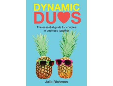 Livro Dynamic Duos The Essential Guide For Couples In Business Together De Richman Julie (inglês)