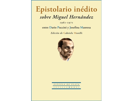 Livro Epistolario InÉdito Sobre Miguel Hernández (1961-1971)