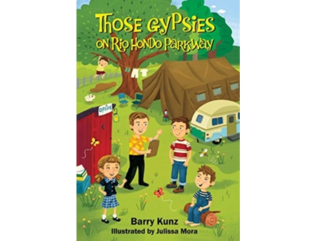Livro Those Gypsies on Rio Hondo Parkway de Barry Kunz (Inglês)