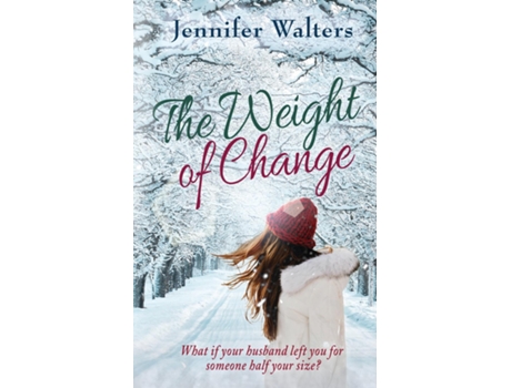 Livro The Weight of Change de Jennifer Walters (Inglês)