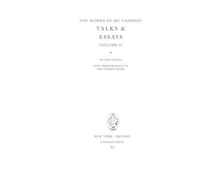 Livro Talks Amp Essays Part Ii De Sri Chinmoy (inglês - Capa Dura)