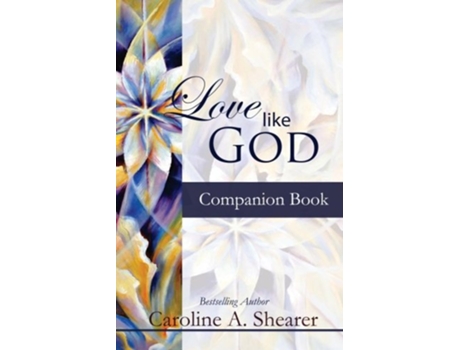 Livro Love Like God Companion Book de Caroline A Shearer (Inglês)