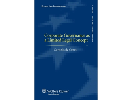 Livro Corporate Governance as a Limited Legal Concept de Cornelis de Groot (Inglês - Capa Dura)