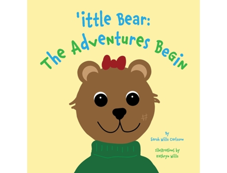 Livro ittle Bear The Adventures Begin de Sarah Wills Carlsson (Inglês)