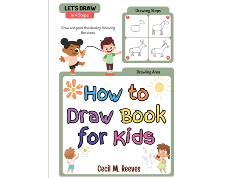 Livro How to Draw Book for Kids Simple And Easy Step By Step Guide for Children de Cecil M Reeves (Inglês)