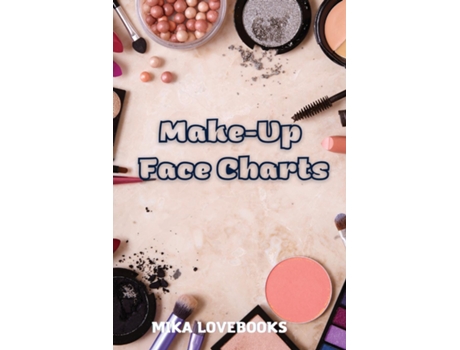 Livro Makeup Face Charts Make Up Artist Book Face Charts, Makeup Face Charts Blank. De Mika Lovebooks (inglês)