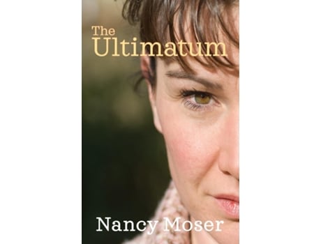 Livro The Ultimatum de Nancy Moser (Inglês)