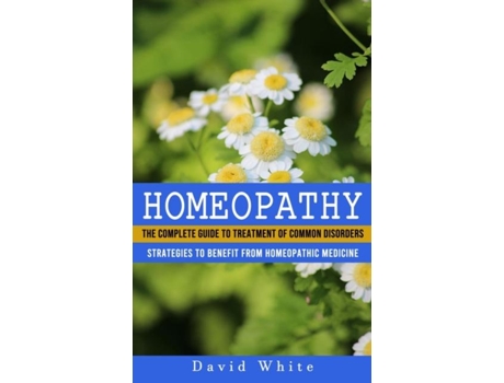 Livro Homeopathy Strategies To Benefit From Homeopathic Medicine De David White (inglês)