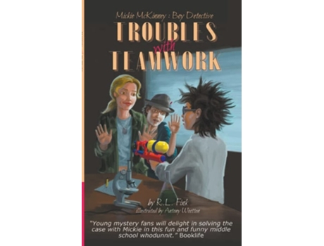 Livro Mickie Mckinney Boy Detective, Troubles With Teamwork De Rl Fink E Susan Lanigan (inglês)