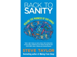 Livro Back To Sanity: Healing the Madness of Our Minds de Steve Taylor (Inglês)