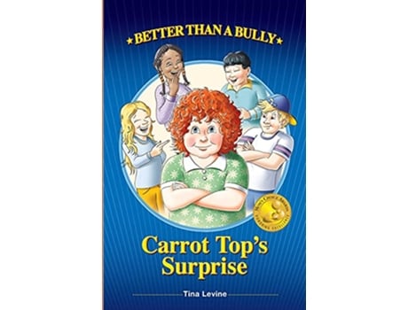 Livro Better Than A Bully Carrot Tops Surprise de Tina Levine (Inglês)