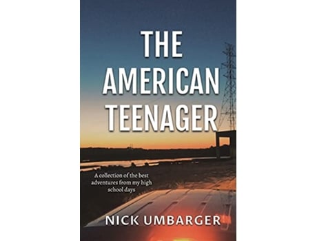 Livro The American Teenager de Nick Umbarger (Inglês)