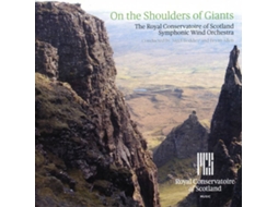 CD RCS Symphonic Wind Orchestra - On The Shoulders of Giants (1CD)
