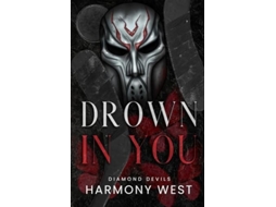 Livro Drown in You de Harmony West (Inglês)