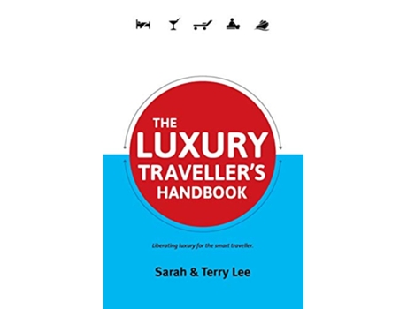 Livro The Luxury Travellers Handbook de Sarah Lee Terry Lee (Inglês)