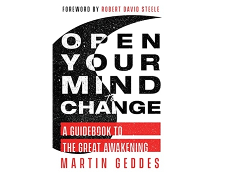 Livro Open Your Mind to Change A Guidebook to the Great Awakening de Martin Geddes (Inglês)