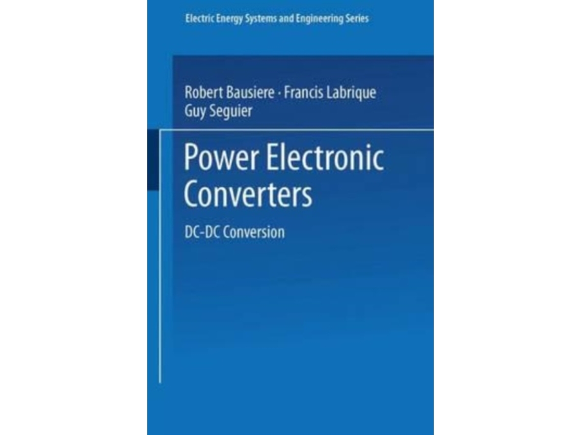 Livro Power Electronic Converters DC-DC Conversion de Robert Bausiere (Inglês)