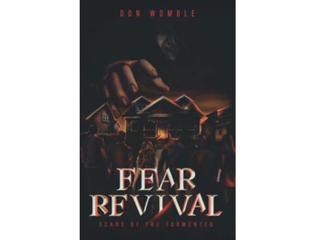 Livro Fear Revival Scars Of The Tormented De Don Womble (inglês)
