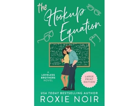 Livro The Hookup Equation Large Print A Professor Student Romance Loveless Brothers Romance Large Print de Roxie Noir (Inglês)