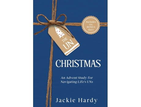 Livro The Un-Christmas An Advent Study for Navigating Lifes UNs de Jackie Hardy (Inglês)