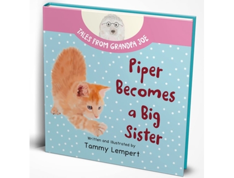 Livro Piper Becomes A Big Sister A Story Book To Help Little Kids Cope With Big Changes De Tammy Lempert (inglês - Capa Dura)