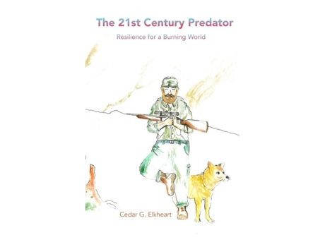 Livro The 21st Century Predator De Cedar Elkheart (inglês)