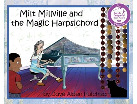 Livro Milt Millville And The Magic Harpsichord De Dave Alden Hutchison (inglês)