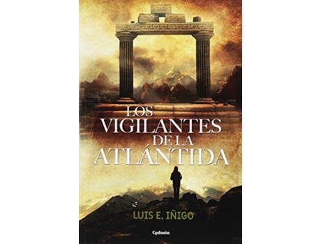 Livro Los Vigilantes De La Atlántida Da Editorial Cydonia Ediciones, S.l. De Luis E Iñigo Fernández (espanhol)