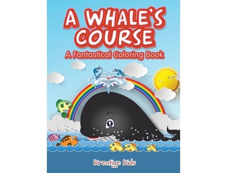 Livro A Whales Course A Fantastical Coloring Book De Kreative Kids (inglês)