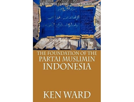 Livro The Foundation of the Partai Muslimin Indonesia de Ken Ward (Inglês)