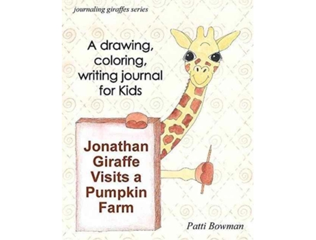 Livro Jonathan Giraffe Visits A Pumpkin Farm De Patti Bowman (inglês)