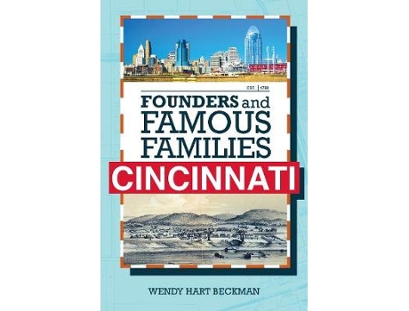 Livro founders and famous families of cincinnati de wendy hart beckman (inglês)