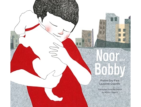 Livro Noor and Bobby de Praline Gay-Para (Inglês - Capa Dura)