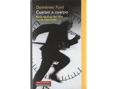 Livro Cuerpo A Cuerpo Radiografias Del Cine Contemporaneo