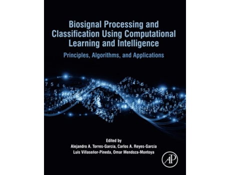 Livro Biosignal Processing and Classification Using Computational Learning and Intelligence de Torres Garcia e Alejandro Antonio (Inglês)
