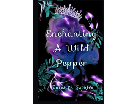 Livro Enchanting A Wild Pepper de Anexa Saphire (Inglês)